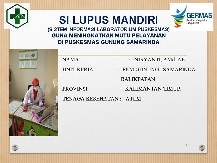 SI LUPUS MANDIRI (SISTEM INFORMASI LABORATORIUM PUSKESMAS) GUNA MENINGKATKAN MUTU PELAYANAN DI PUSKESMAS GUNUNG