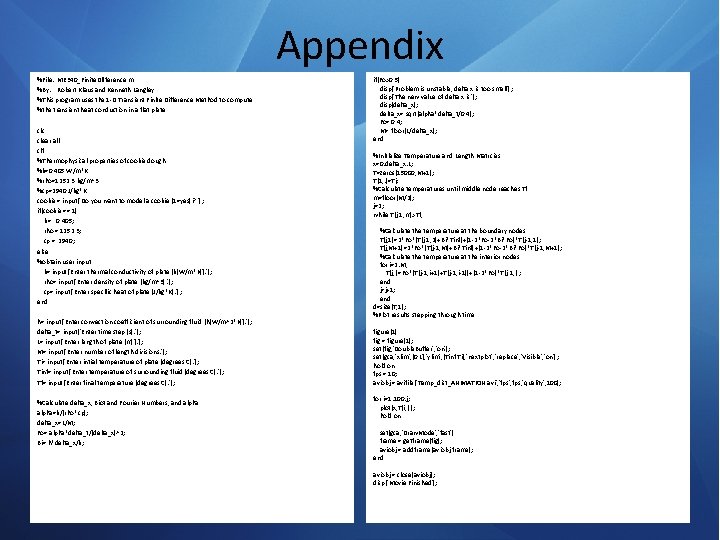 Appendix %File: ME 340_Finite. Difference. m %By: Robert Klaus and Kenneth Langley %This program