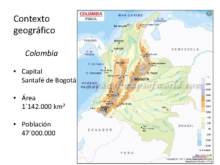 Contexto geográfico Colombia • Capital Santafé de Bogotá • Área 1´ 142. 000 km
