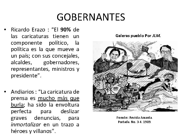 GOBERNANTES • Ricardo Erazo : “El 90% de las caricaturas tienen un componente político,