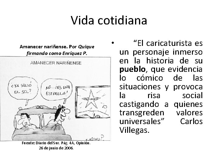 Vida cotidiana Amanecer nariñense. Por Quique firmando como Enríquez P. Fuente: Diario del Sur.