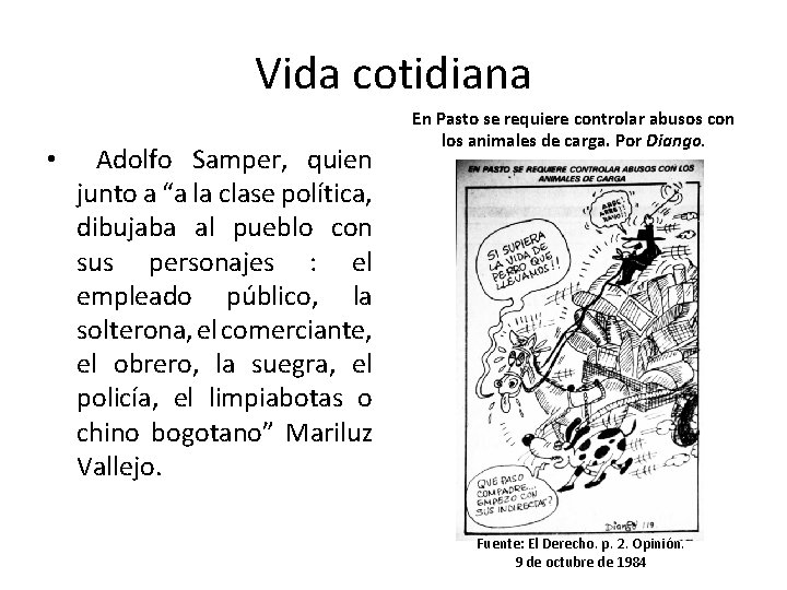 Vida cotidiana • Adolfo Samper, quien junto a “a la clase política, dibujaba al