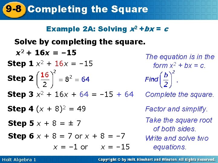9 -8 Completing the Square Example 2 A: Solving x 2 +bx = c