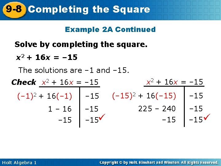 9 -8 Completing the Square Example 2 A Continued Solve by completing the square.