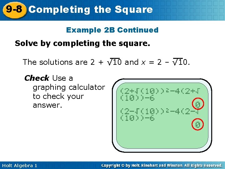9 -8 Completing the Square Example 2 B Continued Solve by completing the square.