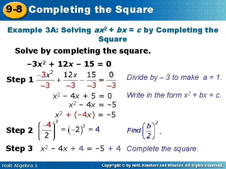 9 -8 Completing the Square Example 3 A: Solving ax 2 + bx =