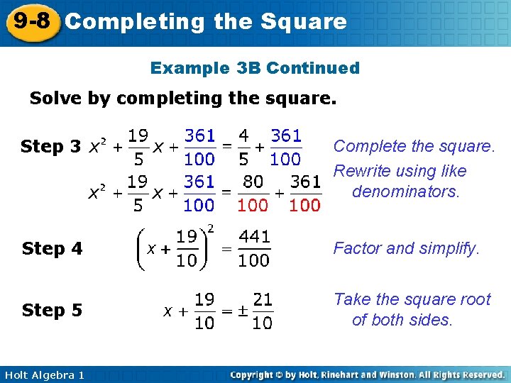 9 -8 Completing the Square Example 3 B Continued Solve by completing the square.