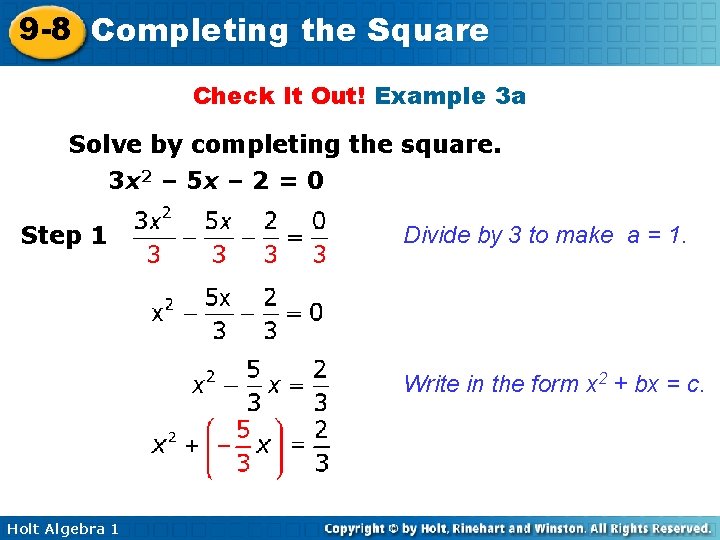 9 -8 Completing the Square Check It Out! Example 3 a Solve by completing