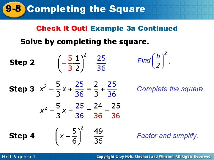 9 -8 Completing the Square Check It Out! Example 3 a Continued Solve by