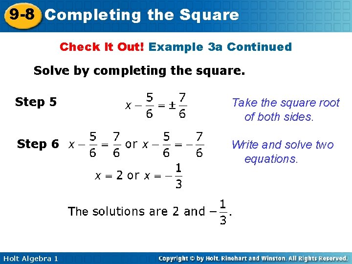 9 -8 Completing the Square Check It Out! Example 3 a Continued Solve by