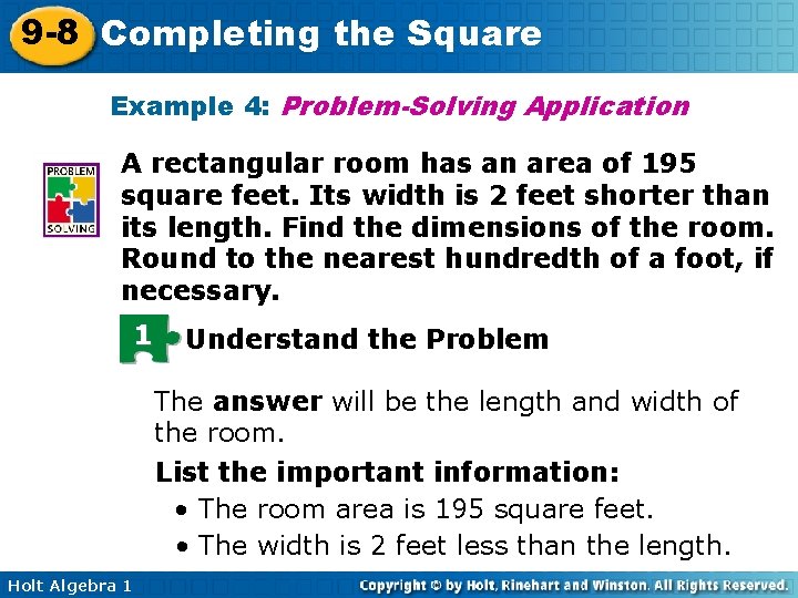 9 -8 Completing the Square Example 4: Problem-Solving Application A rectangular room has an