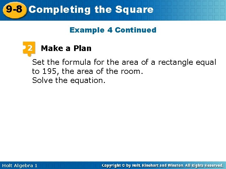 9 -8 Completing the Square Example 4 Continued 2 Make a Plan Set the