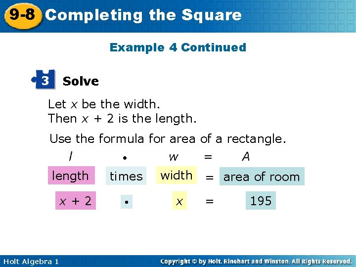 9 -8 Completing the Square Example 4 Continued 3 Solve Let x be the