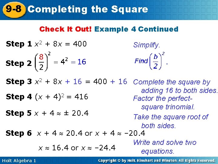 9 -8 Completing the Square Check It Out! Example 4 Continued Step 1 x