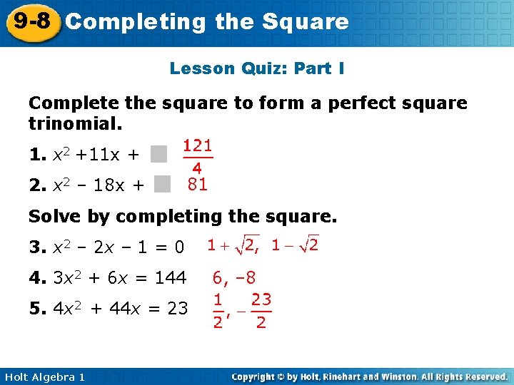 9 -8 Completing the Square Lesson Quiz: Part I Complete the square to form