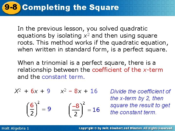 9 -8 Completing the Square In the previous lesson, you solved quadratic equations by