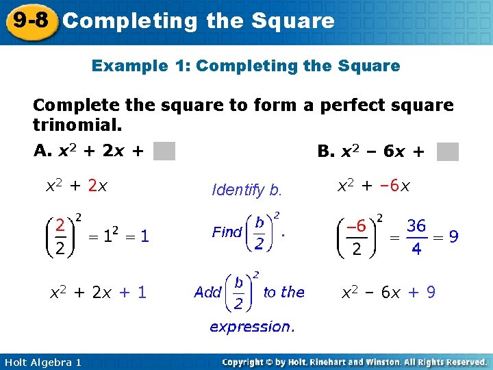 9 -8 Completing the Square Example 1: Completing the Square Complete the square to