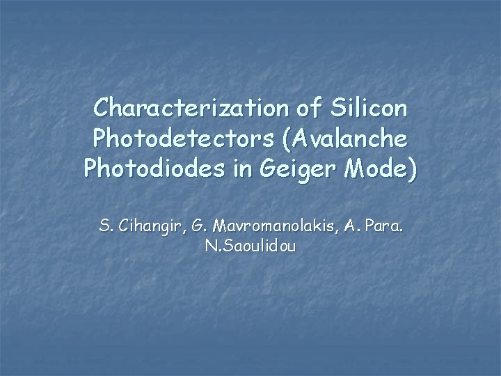 Characterization of Silicon Photodetectors Avalanche Photodiodes in Geiger