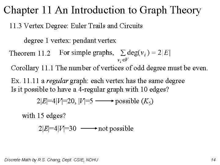 Chapter 11 An Introduction to Graph Theory 11. 3 Vertex Degree: Euler Trails and