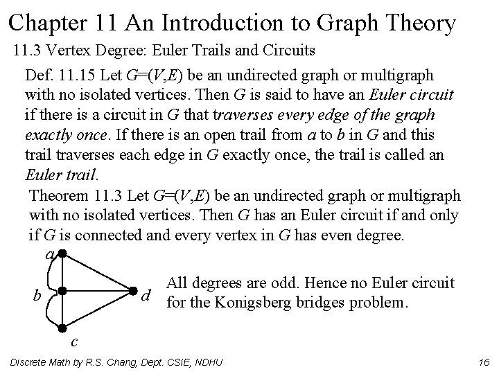 Chapter 11 An Introduction to Graph Theory 11. 3 Vertex Degree: Euler Trails and