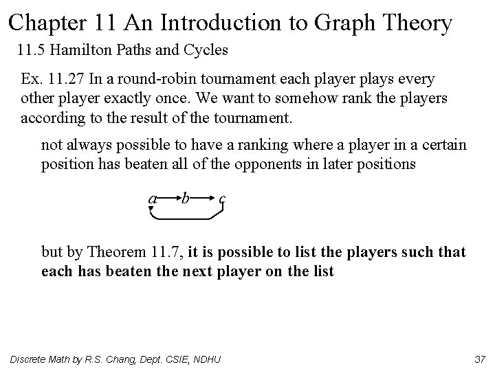 Chapter 11 An Introduction to Graph Theory 11. 5 Hamilton Paths and Cycles Ex.