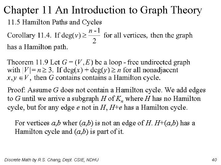 Chapter 11 An Introduction to Graph Theory 11. 5 Hamilton Paths and Cycles Proof: