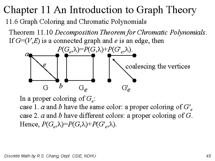 Chapter 11 An Introduction to Graph Theory 11. 6 Graph Coloring and Chromatic Polynomials