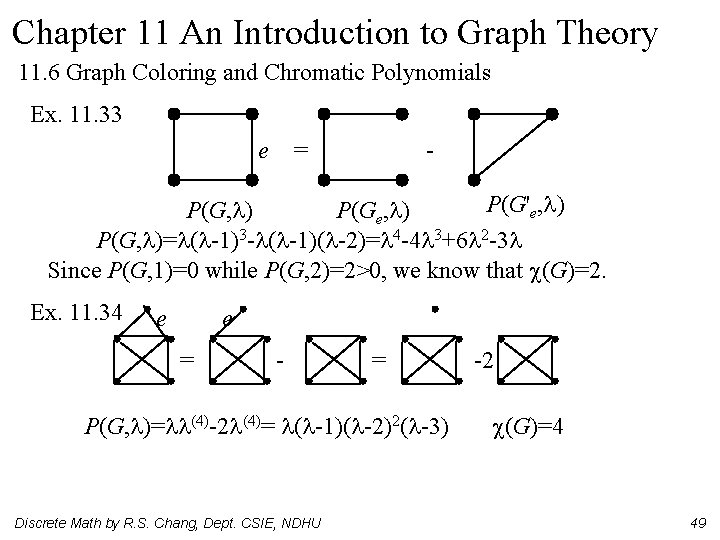 Chapter 11 An Introduction to Graph Theory 11. 6 Graph Coloring and Chromatic Polynomials