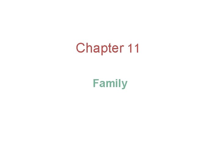 Chapter 11 Family 