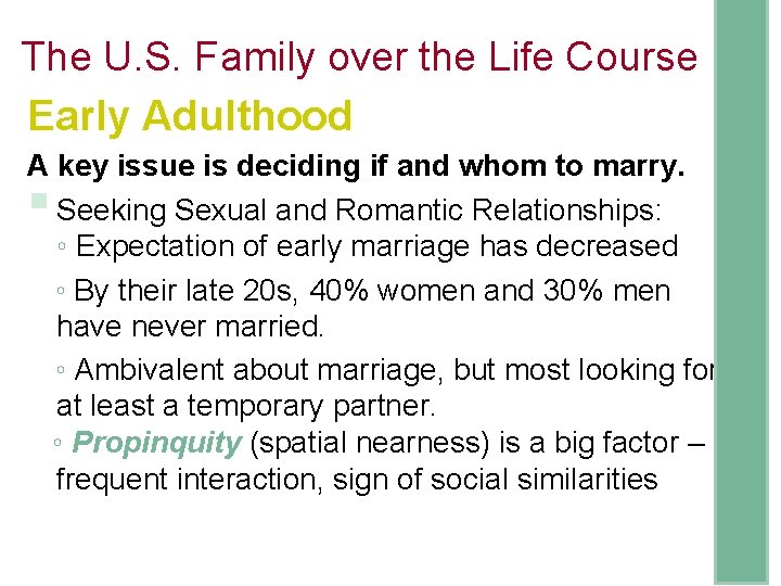 The U. S. Family over the Life Course Early Adulthood A key issue is