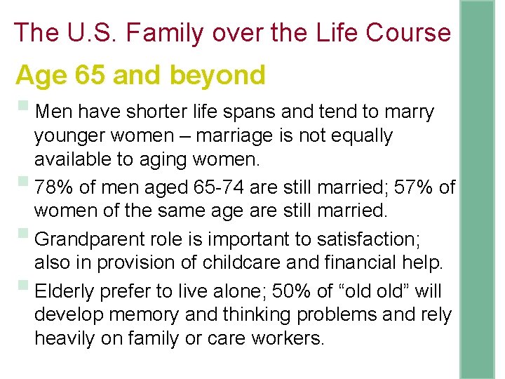 The U. S. Family over the Life Course Age 65 and beyond § Men