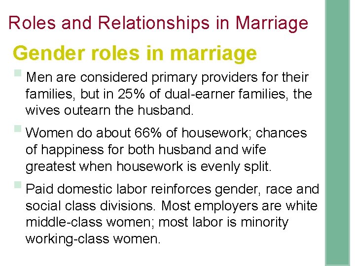 Roles and Relationships in Marriage Gender roles in marriage § Men are considered primary