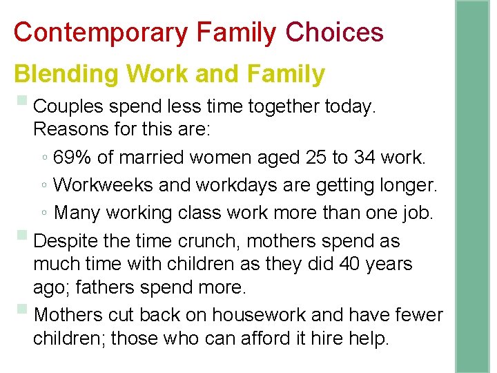 Contemporary Family Choices Blending Work and Family § Couples spend less time together today.