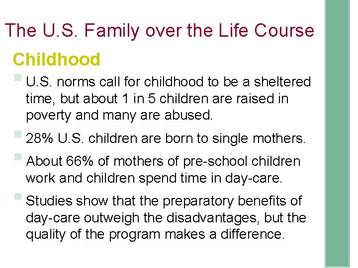 The U. S. Family over the Life Course Childhood § U. S. norms call