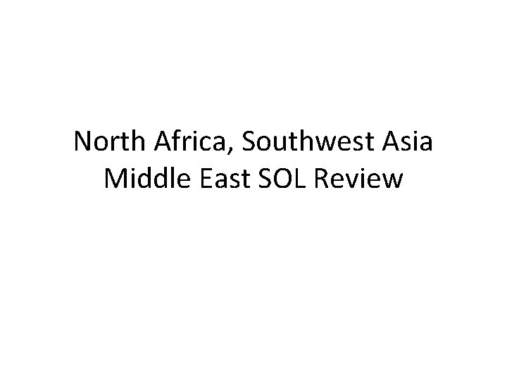 North Africa, Southwest Asia Middle East SOL Review 