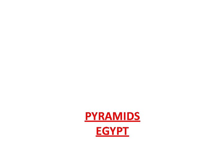 PYRAMIDS EGYPT 