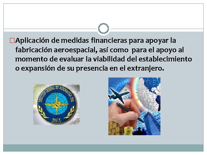 �Aplicación de medidas financieras para apoyar la fabricación aeroespacial, así como para el apoyo