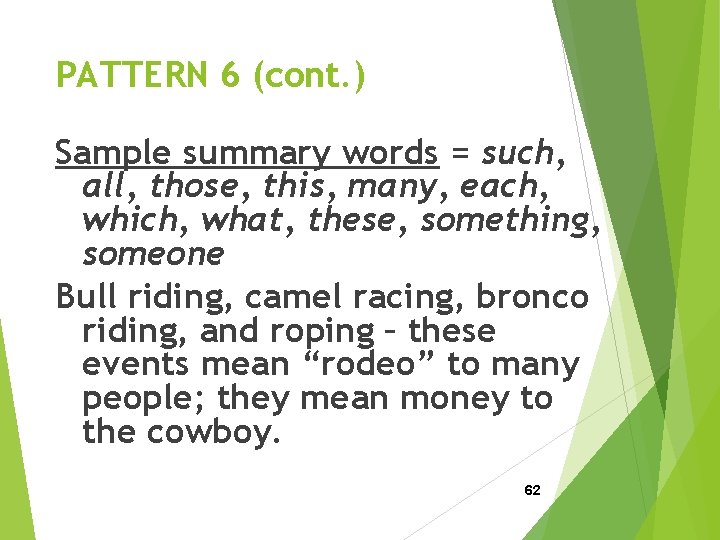 PATTERN 6 (cont. ) Sample summary words = such, all, those, this, many, each,