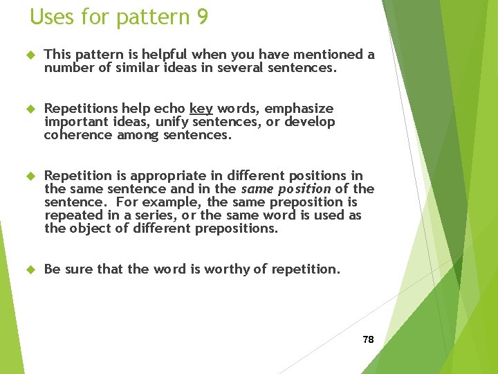 Uses for pattern 9 This pattern is helpful when you have mentioned a number