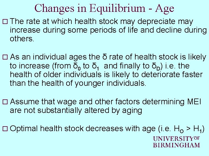 Changes in Equilibrium - Age o The rate at which health stock may depreciate Changes in Equilibrium - Age o The rate at which health stock may depreciate