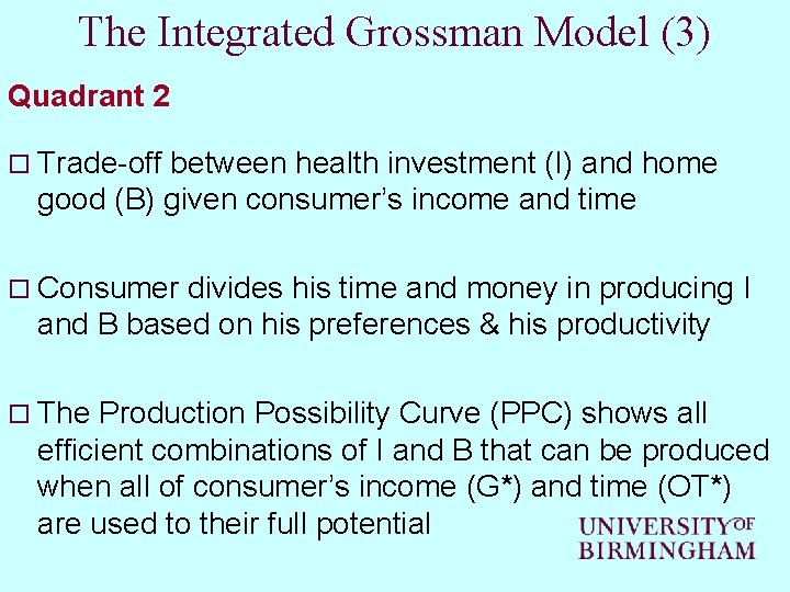 The Integrated Grossman Model (3) Quadrant 2 o Trade-off between health investment (I) and The Integrated Grossman Model (3) Quadrant 2 o Trade-off between health investment (I) and