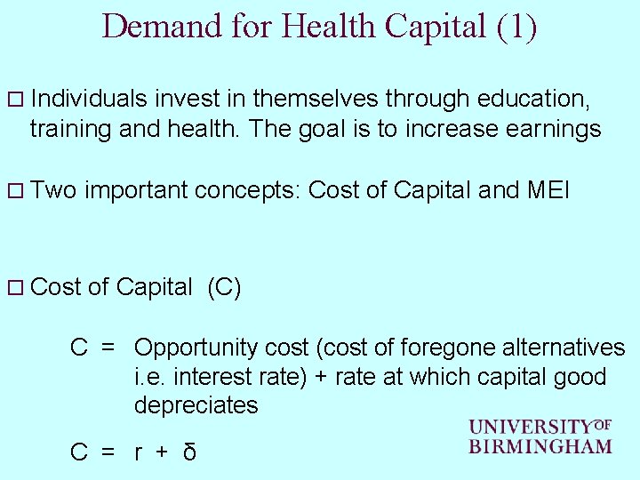 Demand for Health Capital (1) o Individuals invest in themselves through education, training and Demand for Health Capital (1) o Individuals invest in themselves through education, training and