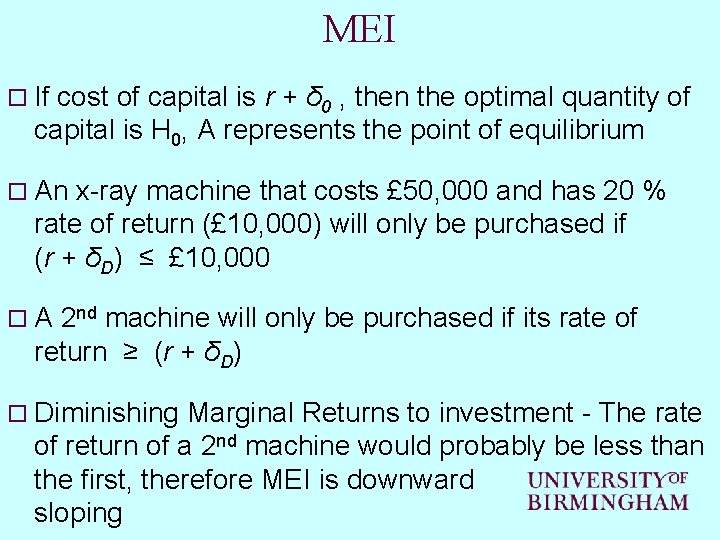 MEI o If cost of capital is r + δ 0 , then the MEI o If cost of capital is r + δ 0 , then the