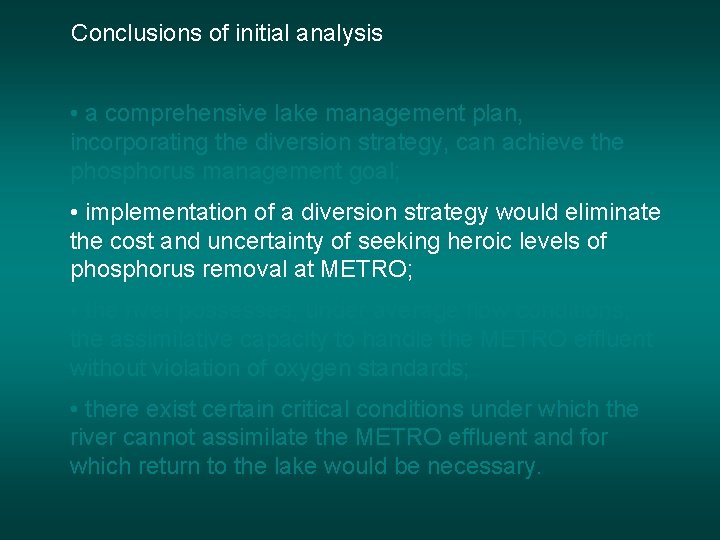 Conclusions of initial analysis • a comprehensive lake management plan, incorporating the diversion strategy, Conclusions of initial analysis • a comprehensive lake management plan, incorporating the diversion strategy,
