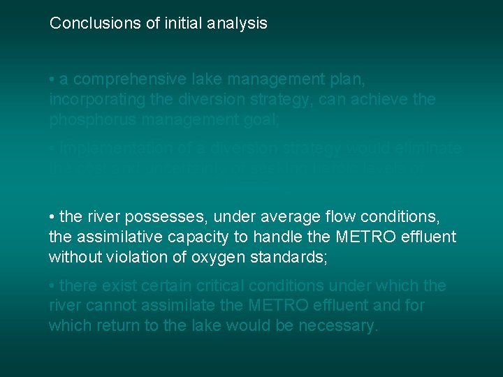 Conclusions of initial analysis • a comprehensive lake management plan, incorporating the diversion strategy, Conclusions of initial analysis • a comprehensive lake management plan, incorporating the diversion strategy,