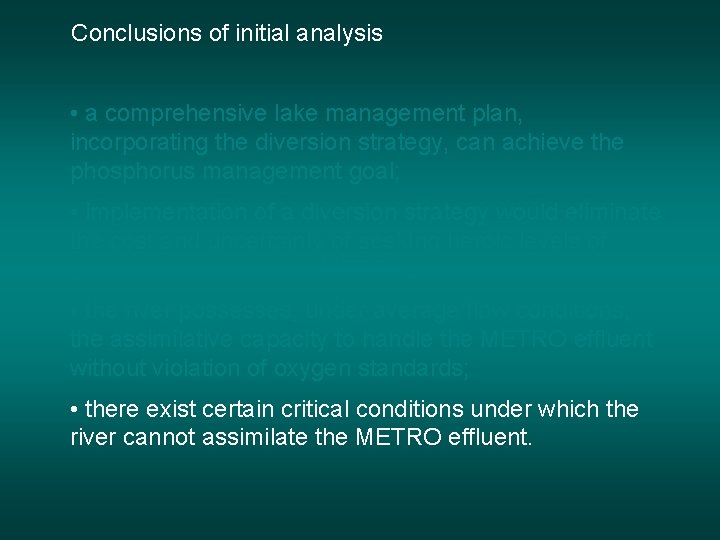 Conclusions of initial analysis • a comprehensive lake management plan, incorporating the diversion strategy, Conclusions of initial analysis • a comprehensive lake management plan, incorporating the diversion strategy,