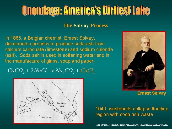 The Solvay Process In 1865, a Belgian chemist, Ernest Solvay, developed a process to The Solvay Process In 1865, a Belgian chemist, Ernest Solvay, developed a process to