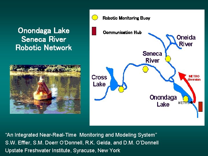 Robotic Monitoring Buoy Onondaga Lake Seneca River Robotic Network Communication Hub “An Integrated Near-Real-Time Robotic Monitoring Buoy Onondaga Lake Seneca River Robotic Network Communication Hub “An Integrated Near-Real-Time