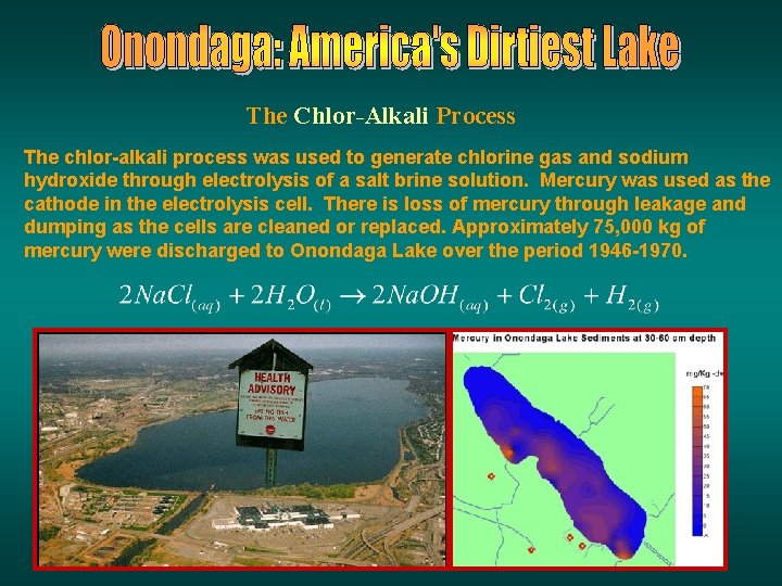 The Chlor-Alkali Process The chlor-alkali process was used to generate chlorine gas and sodium The Chlor-Alkali Process The chlor-alkali process was used to generate chlorine gas and sodium