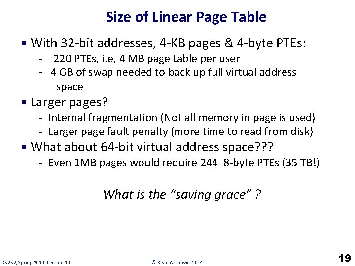 Size of Linear Page Table § With 32 -bit addresses, 4 -KB pages &